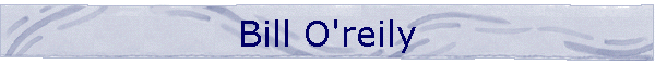 Bill O'reily